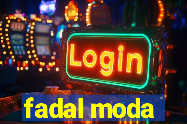 fadal moda